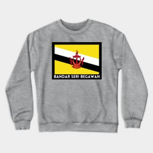 Bandar Seri Begawan City in Brunei Flag Crewneck Sweatshirt